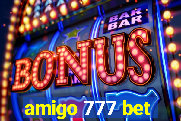 amigo 777 bet